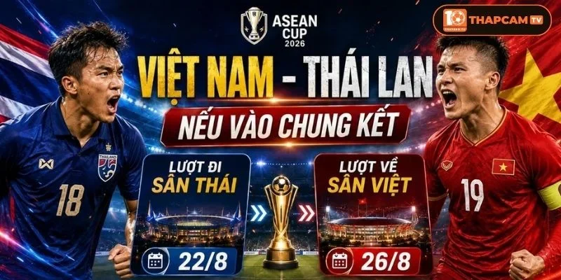 Soi kèo Thái Lan vs Việt Nam ASEAN Cup 2026 tại OK9 3 Soi kèo Thái Lan vs Việt Nam ASEAN Cup 2026 tại OK9